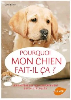 Livre - Pourquoi Mon Chien Fait-il ça ?